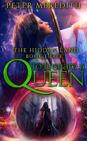 [The Hidden Land 03] • To Ensnare A Queen